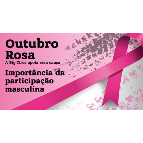 OUTUBRO ROSA E A IMPORTÂNCIA DA PARTICIPAÇÃO MASCULINA!