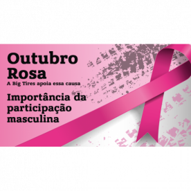 OUTUBRO ROSA E A IMPORTÂNCIA DA PARTICIPAÇÃO MASCULINA!